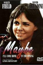 Watch Maybe I'll Come Home in the Spring 123MovieFree