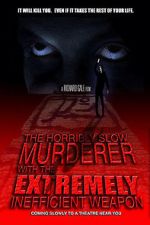 Watch The Horribly Slow Murderer with the Extremely Inefficient Weapon (Short 2008) 123MovieFree