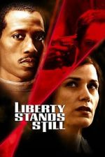 Watch Liberty Stands Still 123moviesfree