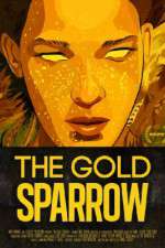 Watch The Gold Sparrow 123MovieFree