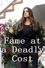 Watch Fame at a Deadly Cost 123MovieFree