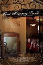 Watch Good Mourning, Lucille 123MoviesFree