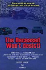 Watch The Deceased Won\'t Desist! 123moviesfree