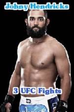 Watch Johny Hendricks 3 UFC Fights 123MovieFree