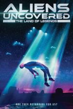 Watch Aliens Uncovered: The Land of Legends 123moviesfree