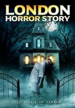 Watch London Horror Story 123moviesfree