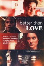 Watch Better Than Love 123MovieFree