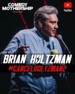 Watch Brian Holtzman at the Comedy Mothership #Cancelholtzman2 (TV Special 2024) 123moviesfree