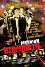 Watch Mexican Bloodbath 123MovieFree