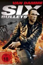 Watch 6 Bullets 123MovieFree