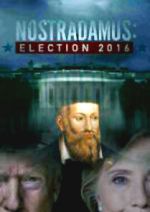 Watch Nostradamus: Election 2016 123moviesfree