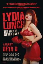 Watch Lydia Lunch: The War Is Never Over 123moviesfree