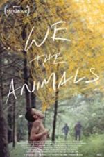 Watch We the Animals 123moviesfree