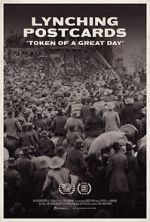 Watch Lynching Postcards: \'Token of A Great Day\' (Short 2021) 123MovieFree