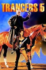 Watch Trancers 5: Sudden Deth 123moviesfree