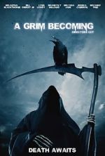Watch A Grim Becoming 123MoviesFree