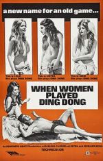 Watch When Men Carried Clubs and Women Played Ding-Dong 123MovieFree