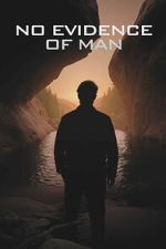 Watch No Evidence of Man 123moviesfree