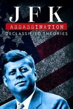 Watch JFK Assassination: Declassified Theories 123moviesfree