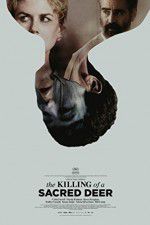Watch The Killing of a Sacred Deer 123MoviesFree