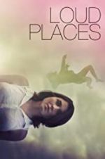 Watch Loud Places 123MovieFree