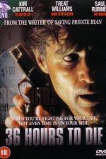 Watch 36 Hours to Die 123MovieFree
