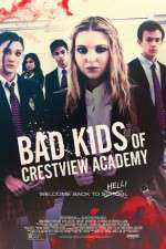 Watch Bad Kids of Crestview Academy 123MovieFree