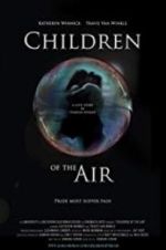 Watch Children of the Air 123MovieFree