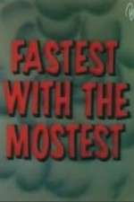 Watch Fastest with the Mostest 123MovieFree