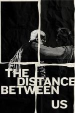 Watch The Distance Between Us (Short 2024) 123MovieFree