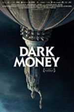 Watch Dark Money 123moviesfree