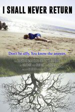 Watch I Shall Never Return 123MoviesFree