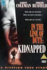 Watch Kidnapped In the Line of Duty 123MovieFree