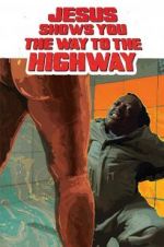 Watch Jesus Shows You the Way to the Highway 123moviesfree