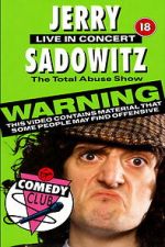 Watch Jerry Sadowitz - Total Abuse Show 123moviesfree