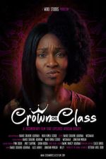 Watch Crown or Class 123moviesfree
