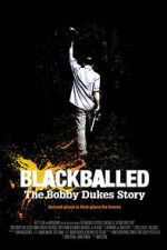 Watch Blackballed: The Bobby Dukes Story 123moviesfree