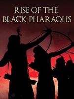 Watch The Rise of the Black Pharaohs 123moviesfree