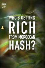 Watch Who\'s Getting Rich from Moroccan Hash? 123MovieFree