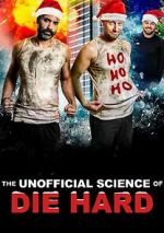 Watch The Unofficial Science of Die Hard 123moviesfree
