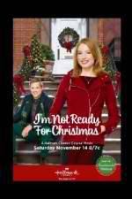 Watch I'm Not Ready for Christmas 123MovieFree