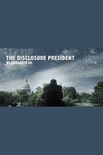 Watch The Disclosure President 123moviesfree