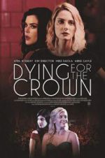 Watch Dying for the Crown 123moviesfree