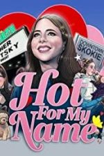Watch Hot for My Name 123moviesfree