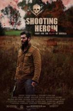 Watch Shooting Heroin 123MovieFree
