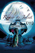 Watch Romeo & Juliet vs. The Living Dead 123MovieFree