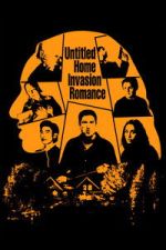 Watch Untitled Home Invasion Romance 123MovieFree