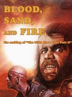 Watch Blood, Sand and Fire: The Making of \'The Hills Have Eyes Part II\' 123moviesfree