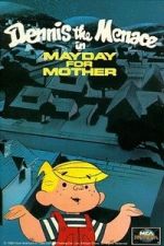 Watch Dennis the Menace in Mayday for Mother 123MovieFree