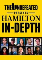 Watch The Undefeated Presents Hamilton In-Depth 123MovieFree